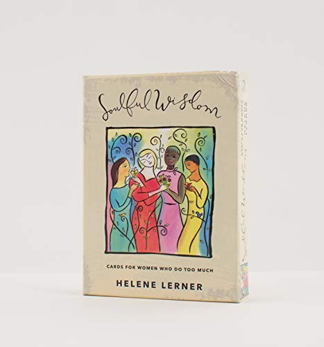 Soulful Wisdom Cards for Women Who Do Too Much [Cards]