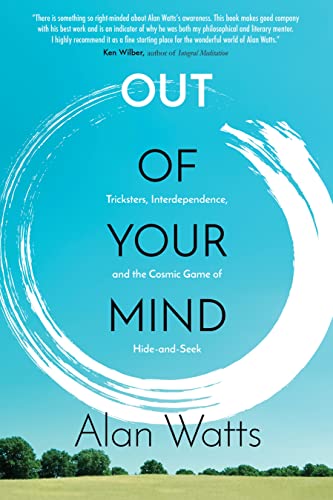 Out of Your Mind Tricksters, Interdependence, and the Cosmic Game of Hide and S [Paperback]