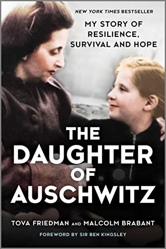 The Daughter of Auschwitz My Story of Resilience, Survival and Hope [Paperback]