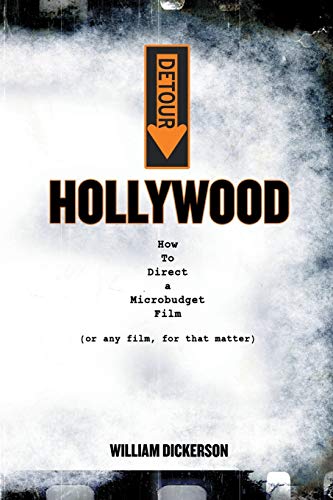 Detour Hollywood How To Direct A Microbudget Film (or Any Film, For That Matte [Paperback]
