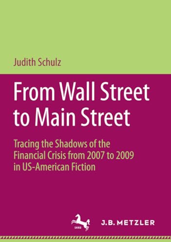From Wall Street to Main Street Tracing the Shadows of the Financial Crisis fro [Paperback]