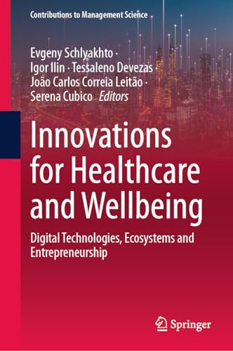 Innovations for Healthcare and Wellbeing Digital Technologies, Ecosystems and E [Hardcover]