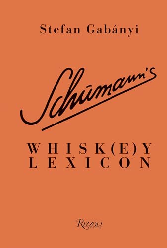 Schumann's Whisk(e)y Lexicon [Hardcover]