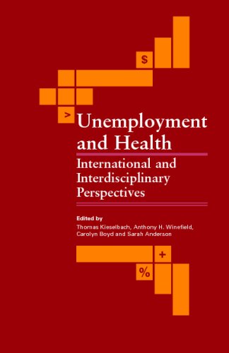 Unemployment and Health International and Interdisciplinary Perspectives [Paperback]