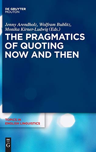 Pragmatics of Quoting Now and Then [Hardcover]