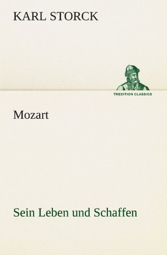 Mozart - Sein Leben und Schaffen [Paperback]