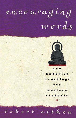 Encouraging Words Zen Buddhist Teachings for Western Students [Paperback]