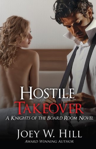 Hostile Takeover A Knights Of The Board Room Novel (volume 5) [Paperback]