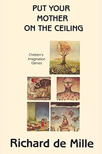 Put Your Mother On The Ceiling Children's Imagination Games [Paperback]