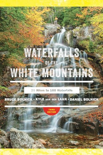 Waterfalls of the White Mountains 30 Hikes to 100 Waterfalls [Paperback]