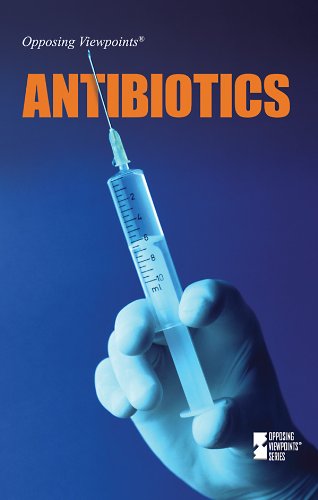 Antibiotics (opposing Viewpoints) [Paperback]