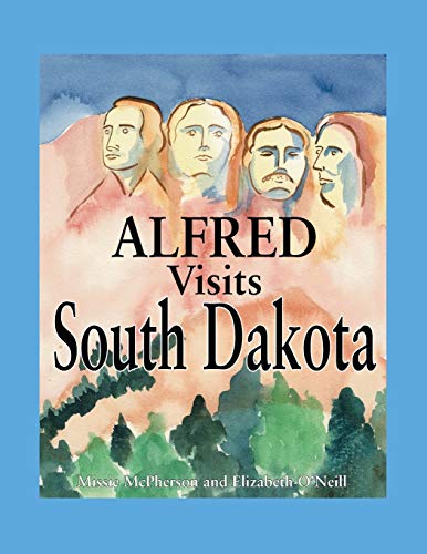 Alfred Visits South Dakota [Paperback]