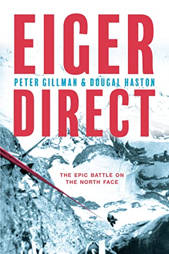 Eiger Direct The epic battle on the North Face [Paperback]