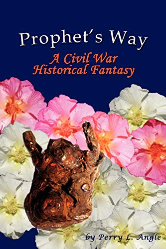 Prophet's Way  A Civil War Historical Fantasy [Paperback]