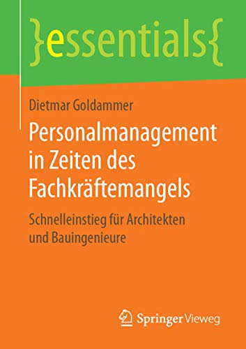Personalmanagement in Zeiten des Fachkrftemangels Schnelleinstieg fr Architek [Paperback]
