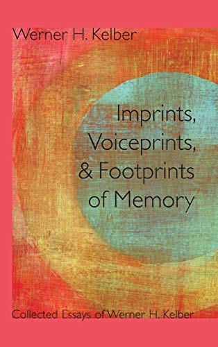 Imprints, Voiceprints, And Footprints Of Memory Collected Essays Of Werner H. K [Hardcover]