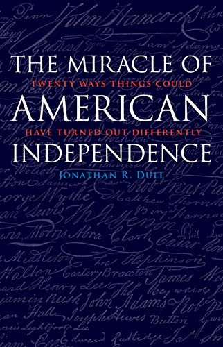 The Miracle Of American Independence Twenty Ways Things Could Have Turned Out D [Paperback]