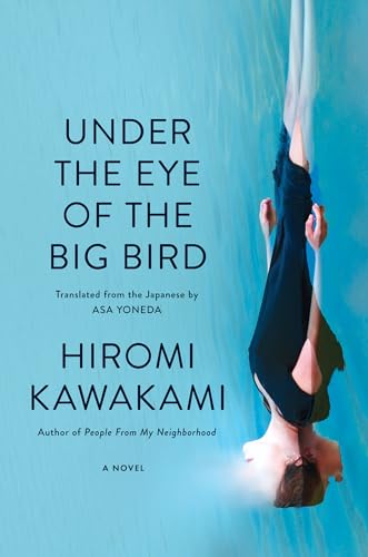 Under the Eye of the Big Bird A Novel [Hardcover]