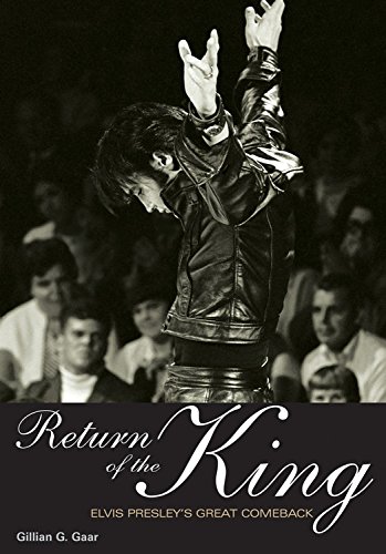 Return Of The King Elvis Presley's Great Comeback [Paperback]