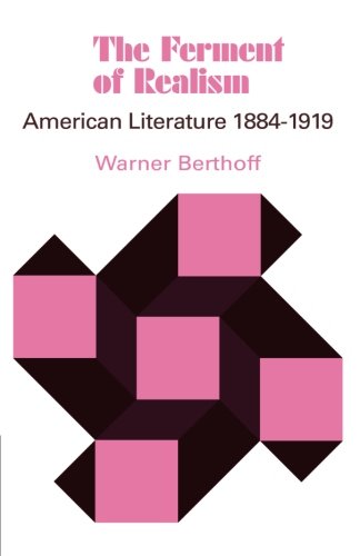 The Ferment of Realism American Literature 18841919 [Paperback]