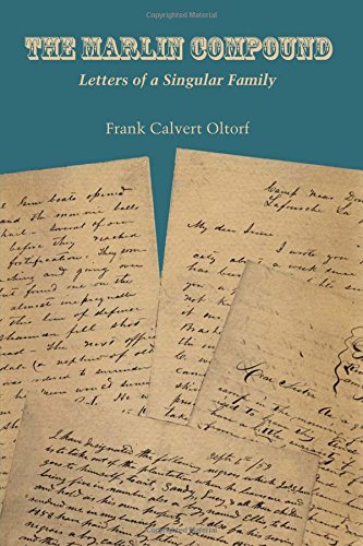 The Marlin Compound Letters Of A Singular Family [Paperback]