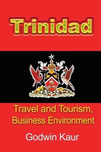Trinidad Travel And Tourism, Business Environment [Paperback]