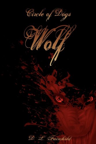 Circle of Dogs  Wolf [Paperback]