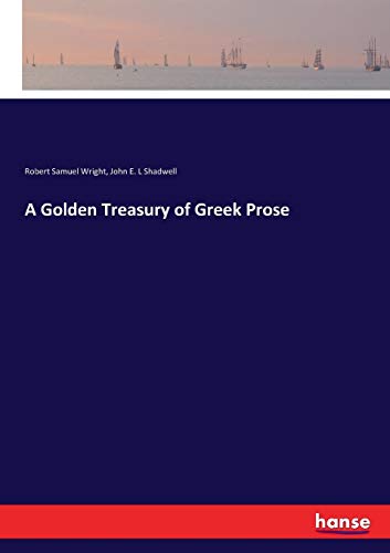 Golden Treasury of Greek Prose [Paperback]