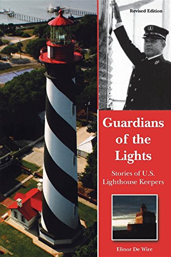 Guardians of the Lights Stories of U.S. Lighthouse Keepers [Paperback]