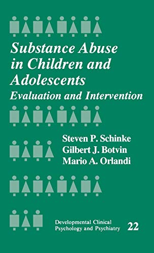 Substance Abuse in Children and Adolescents Evaluation and Intervention [Hardcover]