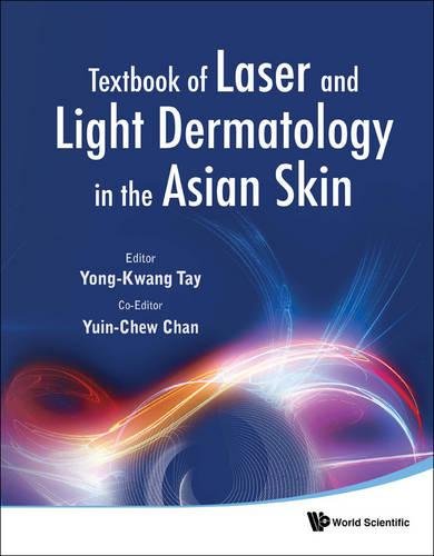 Textbook of Laser and Light Dermatology in the Asian Skin [Hardcover]