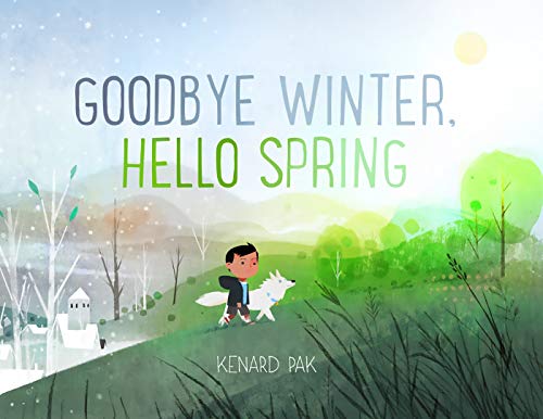 Goodbye Winter, Hello Spring [Hardcover]