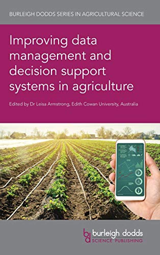 Improving data management and decision support systems in agriculture [Hardcover]