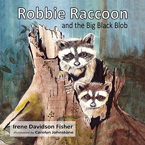 Robbie Raccoon And The Big Black Blob [Paperback]