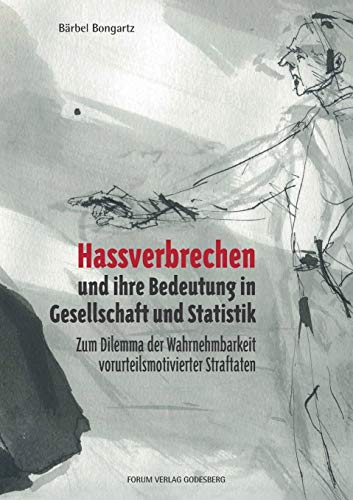 Hassverbrechen Und Ihre Bedeutung In Der Gesellschaft Und Statistik (german Edit [Paperback]
