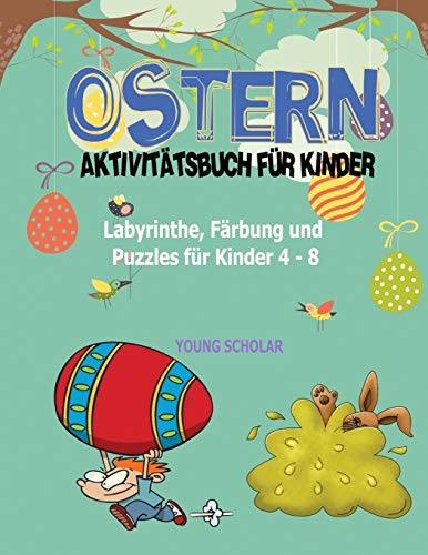 Ostern-Aktivittsbuch Fr Kinder Labyrinthe, Frbung Und Puzzles Fr Kinder 4 - [Paperback]