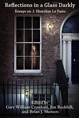Reflections In A Glass Darkly Essays On J. Sheridan Le Fanu (hippocampus Press  [Paperback]