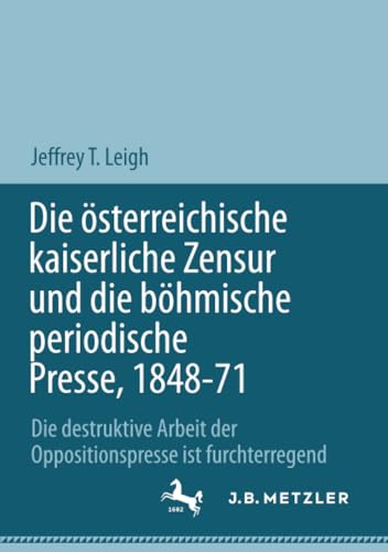 Die sterreichische kaiserliche Zensur und die bhmische periodische Presse, 184 [Paperback]