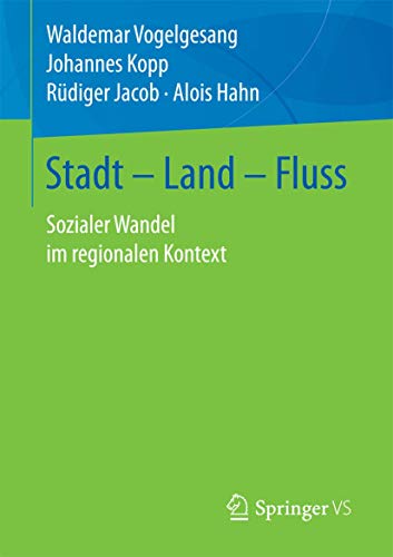 Stadt  Land  Fluss Sozialer Wandel im regionalen Kontext [Paperback]