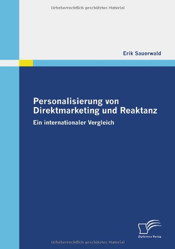 Personalisierung Von Direktmarketing und Reaktanz [Paperback]