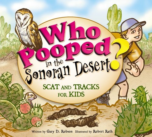 Who Pooped in the Sonoran Desert Scats and Tracks for Kids [Paperback]