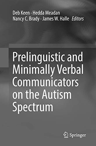 Prelinguistic and Minimally Verbal Communicators on the Autism Spectrum [Paperback]