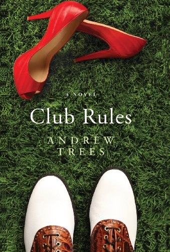 Club Rules A Novel [Hardcover]