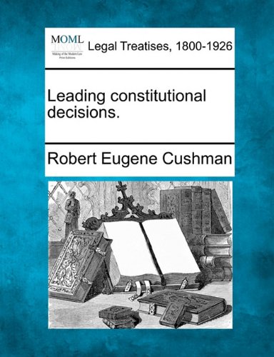 Leading Constitutional Decisions. [Paperback]