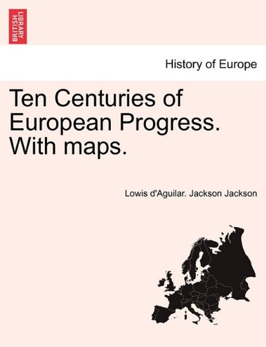 Ten Centuries of European Progress with Maps [Paperback]