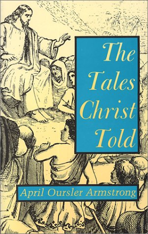 The Tales Christ Told. [Paperback]