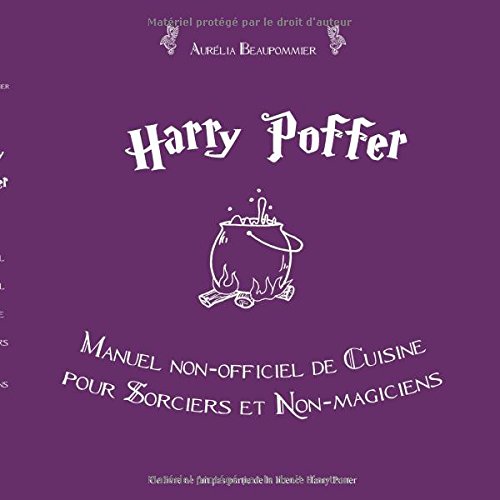 Harry Poffer Manuel Non Officiel de Cuisine Pour Sorciers et Non-Magiciens [Paperback]