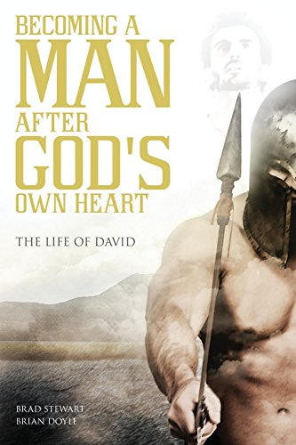 A Man after God's Own Heart The Life of David [Paperback]