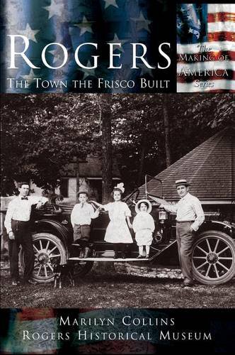 Rogers  The Town the Frisco Built [Hardcover]