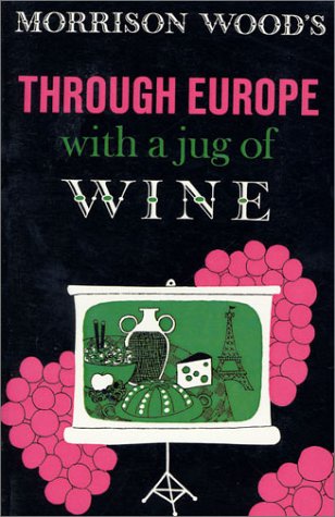 Through Europe with a Jug of Wine [Paperback]